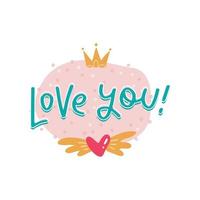 Vector romantic love sticker. Lettering text with winged heart and crown. Flat Illustration in trendy color doodle style.