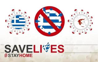 célula coronavirus con bandera y mapa de grecia. detenga el signo covid-19, eslogan salve vidas quédese en casa con la bandera de grecia vector