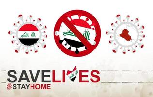célula coronavirus con bandera y mapa de irak. detenga el signo covid-19, eslogan salve vidas quédese en casa con la bandera de irak vector