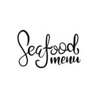 Sea food menu template illustration for restaurant advertising on grunge textured white background. Hand drawn lettering design element for banner, menu and poster in hipster style vector