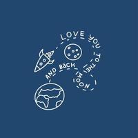 Love you to the Moon and back. Rocket and Earth planet in outline style. dashed line path of spaceship. Hand drawn outlined Illustration for t-shirts and bags in simple style. vector