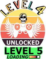 Level 4 Complete Level 5 Loading T-shirt vector