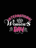 Women's Day T-shirt Design typography lettering shirt vector