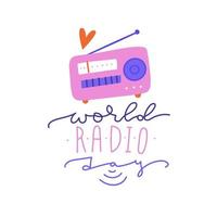 Greeting banner with World radio day. Lettering text depicting a radio receiver. love retro device concept. Isolated flat hand drawn illustration. vector