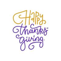 Handwritten type lettering composition of Happy Thanksgiving Day. Monoline simple vector hand drawn text. Cute linear isolated concept.