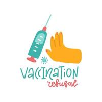 Anti vax movement lettering print. Syringe with coronavirus vaccine against hand with stop gesture. Anti vaccination protest. Vaccine refusal, mandatory immunization, no vax. Flat vector illustration