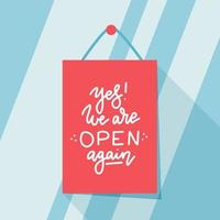 Yes, we are Open again after quarantine, design of small business owner welcoming customers, information re-opening of shop, service, cafe, restaurant, barbershop working after lockdown. Flat Vector