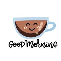 Good Morning Coffee Cup with face. Kawaii smile mug with lettering text. Flat vector illustration.