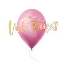 Happy Valentine s Day Vector Lettering with pink Helium Balloon isolated on white background. Valentine s Day card template. 3d Realistic Glossy Balloon with golden greeting quote words