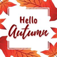 Vector background with hand lettering Hello autumn and leaves