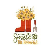 Garden Flowers in wellies. Red rain boots, gardening tool and florals. Modern flat vector illustration for web and print with lettering quote Smell the flowers.