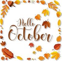 Hello October with ornate of autumn leaves frame vector