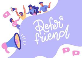 Refer a friend lettering banner concept media. Group of people with Megaphone for web landing page template, banner, flyer and presentation. Flat editable vector illustration