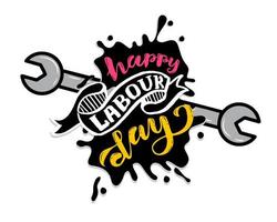 Vector hand lettering Happy labor day - May Day Celebration on May 1st. Vector illustration for Greetings, Banner, Background, Template, Badge, Symbol, Icon, Logo and Print design.