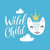 Vector hand-drawn color cute children's illustration, poster, print, card with a cute cat, crown, clouds and the inscription Wild Child in Scandinavian style on a blue background. Cute baby animal.