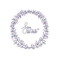 Lavender color flowers decorative wreath with hand lettering text Save the date. Round frame hand drawn doodle vector sketch herbal line art graphic design for greeting card, invitation, wedding