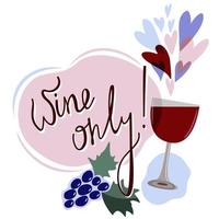 Wine only. Lettering with decoration. vector