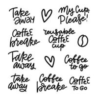 Hand lettering for restaurant, cafe menu, coffee house and shop. Linear drawn elements for labels,badges, stickers. Calligraphic and typographic vector collection - Coffee break, take away, to go