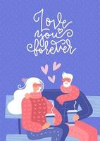 Old couple in love sitting on bench. Elderty man and woman drinking hot coffee outdoors. Senior relationship greeting card. Flat vector illustration with lettering quote - Love you forever.