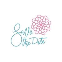 Hand line lettering Save the Date print. Holiday gift card decor with outlined flower. Vector illustration for your design.