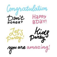 Happy Birthday lettering sign quote typography set. Calligraphy design for postcard poster design. Simple vector line calligraphy. Happy Birthday card design elements. Let's party. Don't forget.