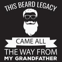 este legado de barba vino desde el diseño de la camiseta de mi abuelo vector