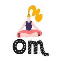 Young woman sit in yoga lotus pose and meditates.Yoga girl in lotus position.Cute bright girl performs yoga asana Ardha Padmasana half lotus pose.Vector Om lettering. Inspirational quote calligraphy. vector