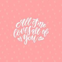 All of me Loves all of you - Happy valentines day card. Valentine background. Vector illustration. Love concept. Web and mobile simple interface template on pink hearts background