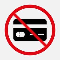 No credit card sign. Debit card not accepted vector icon