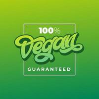 100 VEGAN GUARANTEED typography with square frame. Handwritten lettering for restaurant, cafe menu. Vector elements for labels, logos, badges, stickers or icons. Vector illustration.