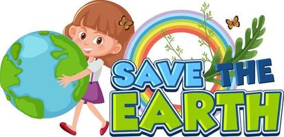 Save the earth concept with a girl hugging earth globe vector