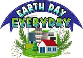 Earth Day Everyday Poster Design vector