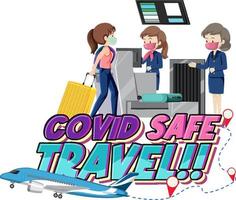 Covid Safe Travel typography design with passenger and sevice staff vector