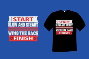 Slow and Steady Wins The Race Quote Typography T Shirt Design vector