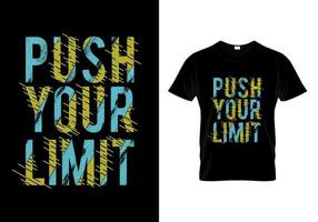 Push Your Limit Typography T Shirt Design Vector