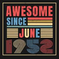 Awesome since 1952.Vintage Retro Birthday Vector