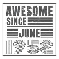 Awesome since 1952.Vintage Retro Birthday Vector