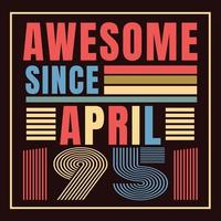 Awesome since 1951.Vintage Retro Birthday Vector