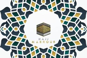 Hajj Mabrour greeting islamic floral pattern background vector design with shiny gold arabic calligraphy.  Translation of text Hajj pilgrimage May Allah accept your Hajj and grant you forgiveness