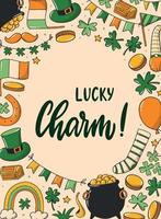 cute hand lettering quote 'Lucky Charm' decorated with frame of doodles. Good for greeting cards, posters, prints, invitations, templates, signs, etc. EPS 10 vector