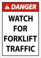 Danger Watch For Forklift Traffic Sign On White Background vector