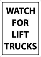 2-Way Watch For Lift Trucks Sign On White Background vector