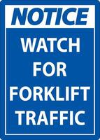 Notice Watch For Forklift Traffic Sign On White Background vector