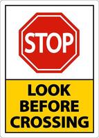 2-Way Stop Look Before Crossing Sign On White Background vector