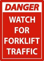 Danger Watch For Forklift Traffic Sign On White Background vector