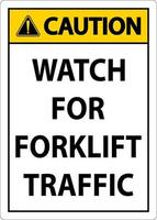 Caution Watch For Forklift Traffic Sign On White Background vector