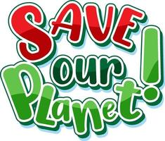 Save our planet typography logo design vector