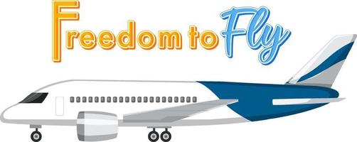 Freedom to fly typography design with airplane vector