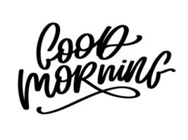 Good Morning lettering calligraphy brush text slogan vector