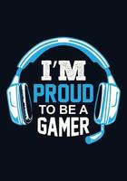 I am proud to be a gamer vector